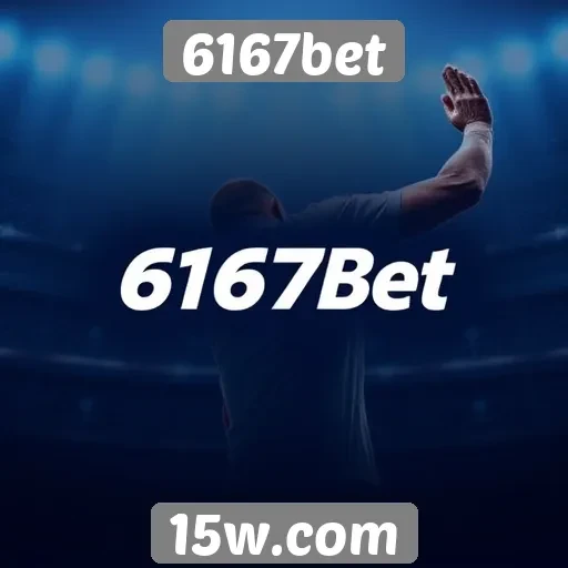 6167bet oferece apostas em esportes com variedade de modalidades